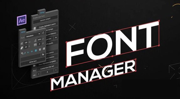 Aescripts Font Manager(AE字体管理器脚本)